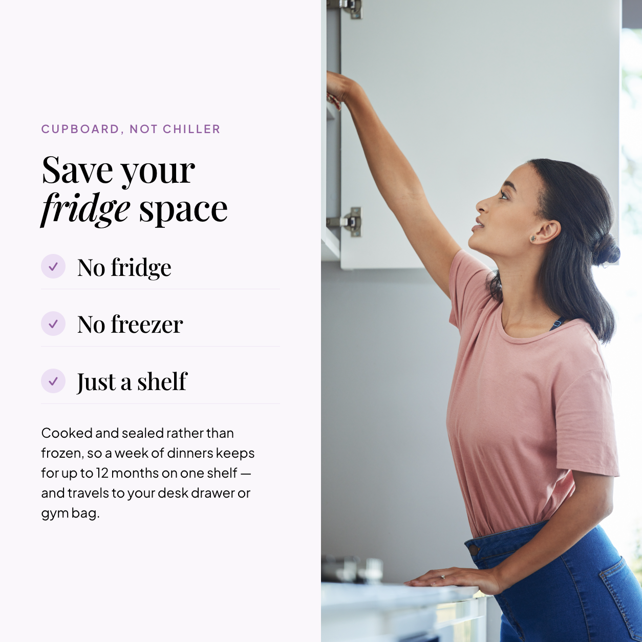 Woman reaching into a kitchen cupboard — EatProtein ready meals need no fridge or freezer and keep for up to 12 months on a shelf